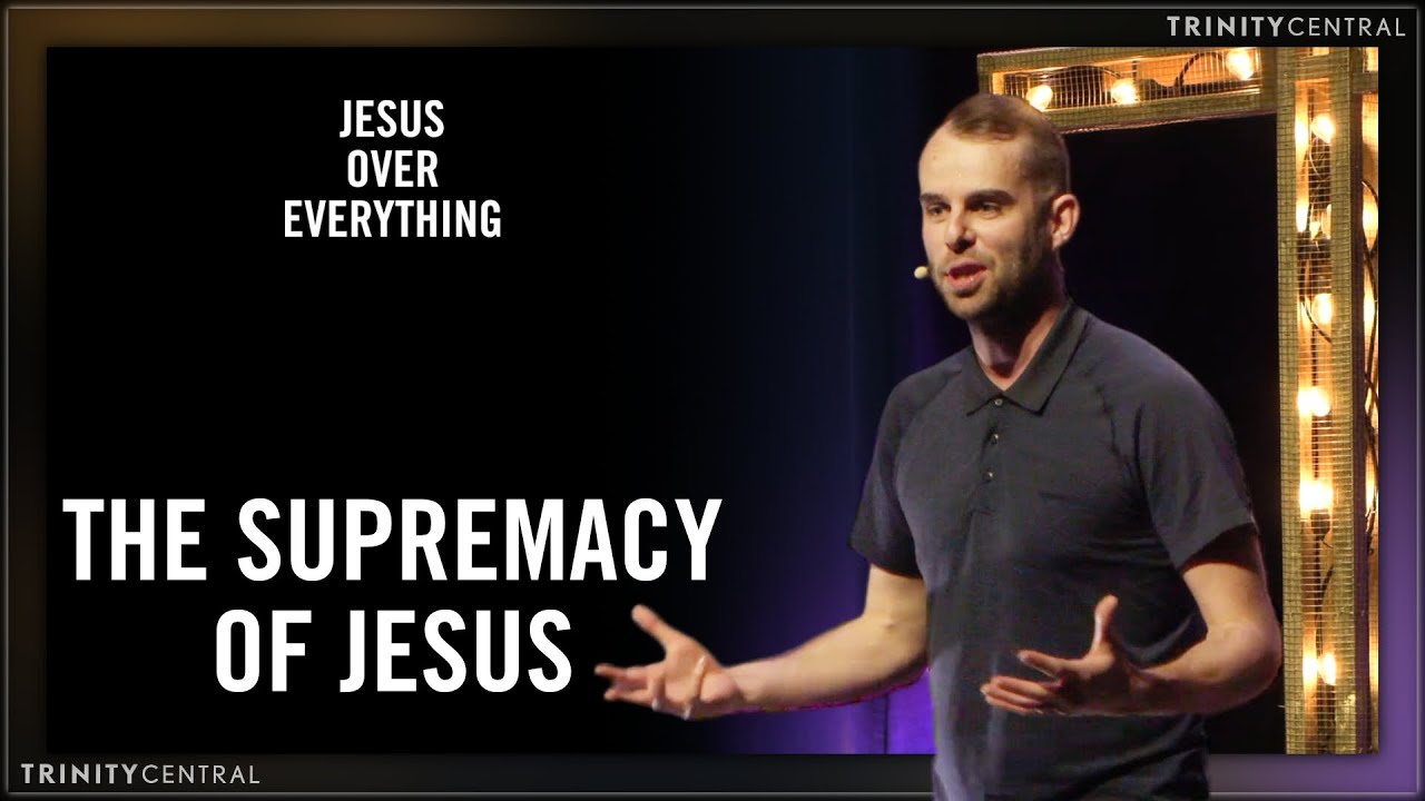 The Supremacy of Jesus - Ben Sampson