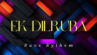 Download lagu Ek Dilruba Hai (Bewafaa) [Rhythm of Techno Remix] | Bollywood DJ Dance Hit 2025  mp3