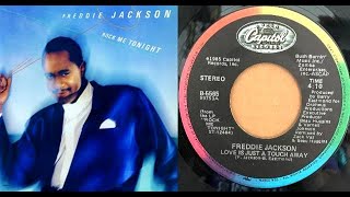 ISRAELITES:Freddie Jackson - Love Is Just A Touch Away 1985 {Extended Version}