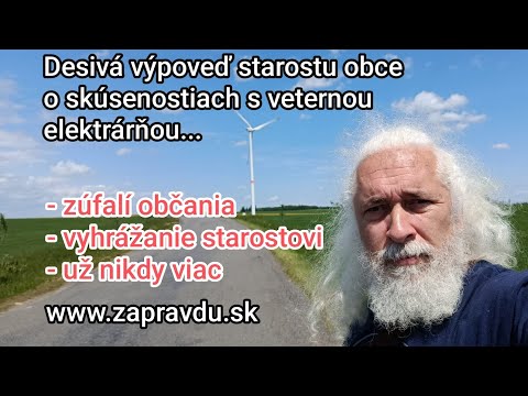 Pravda o vetre - Starosta obce rozprávava problémoch s veternou elektrárňou...