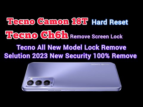 Tecno Camon 18T hard Reset | Tecno Camon 18T Ch6h Remove Screen Lock Without PC