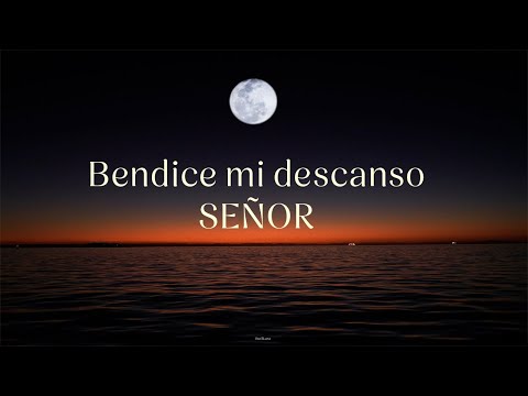 Oración para antes de Dormir – Bendice mi Descanso