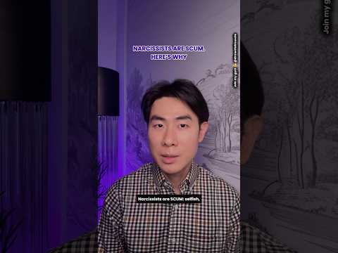 Narcissists are SCUM. Here’s why. Part 6/6.