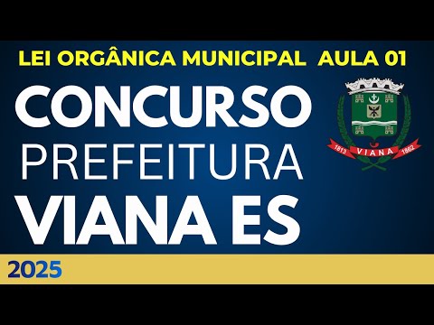 Concurso Público Prefeitura de Viana ES 2025 Lei Orgânica Municipal + Questões INÉDITAS