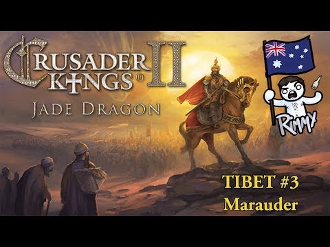 Crusader Kings 2: Jade Dragon - Tibet #3 - Marauder