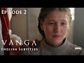 VANGA Episode 2 Biopic ENG Subtitle Ukrainian Movies