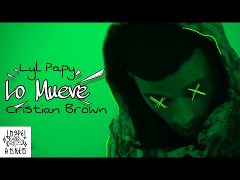 LYL PAPY - Lo Mueve (Feat. CRISTIAN BROWN)