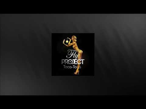 Fly Project - Toca Toca (John Rivas Remix)