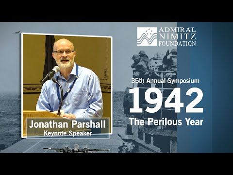 35th Annual Admiral Nimitz Symposium - 2022: Jonathan Parshall Keynote Speaker