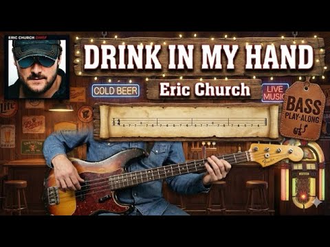 Drink In My Hand - Eric Church | Bass Guitar Cover (Play Along Tabs)