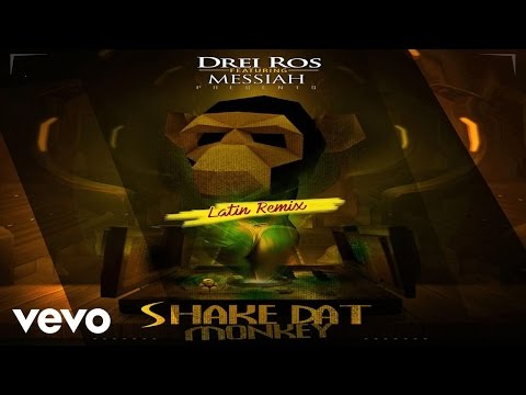 Drei Ros - Shake Dat Monkey (Latin Remix) ft. Messiah