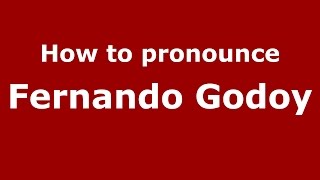 How to pronounce Fernando Godoy