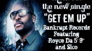 Bankrupt Records ft Royce da 5'9" and Sico "Get Em Up"