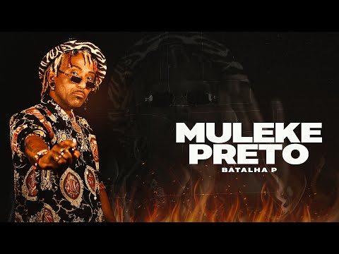Muleke Preto - Batalha P (Prod. Xavii Lain)