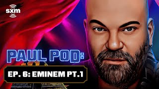 Eminem On Sobriety, &#39;Relapse,’ What Led to “Rap God” &amp; &#39;The Marshall Mathers LP 2&#39; | Paul Pod Ep. 6