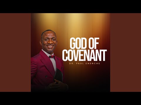 Dr Paul Enenche – God of Covenant - Official Video