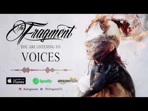 The Fragment - Voices (ft. Joseph Todd of Bloodline) Official Streaming Video