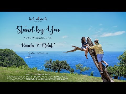 Stand by You | Best Pre Wedding Shoot in Bali | Kanchi & Rohit