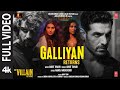 Galliyan Returns Full Song Ek Villain Returns John Disha Arjun Tara Ankit Manoj Mohit Ektaa