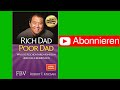 Rich Dad Poor Dad Robert T Kiyosaki KOMPLETTES HÖRBUCH AUF DEUTSCH
