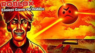 Roblox :  Easiest Game On Roblox #3 😡 เกมที่ง่ายที่สุดกับฉากจบที่ทำให้คุณ อยากหยุดหายใจ !!!