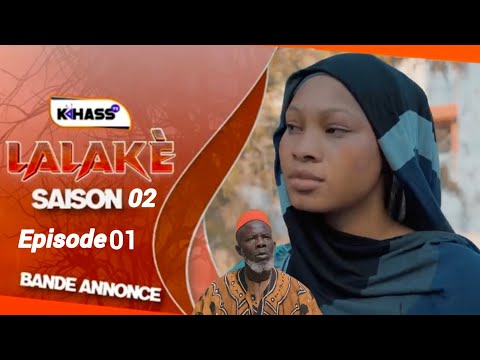 LALAKÉ - Saison: 2 - Épisode: 01 - Bande Annonce