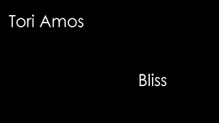 Tori Amos - Bliss (lyrics)
