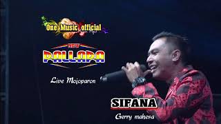 Download lagu SIFANA lagu Mellow terbaru Gerry Mahesa NEW PALLAPA mp3