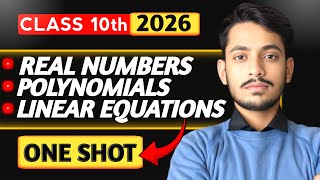 Class 10 Maths One Shot 2026 | Real Numbers, Polynomials & Linear Equations | CBSE Board