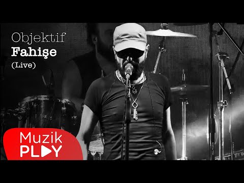 Objektif - Fahişe (Live) [Official Video]
