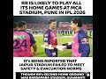 Rajasthan Royals RR Are Likely To Play All Their IPL 2026 Home Games At The MCA