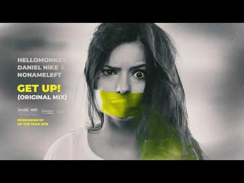 Hellomonkey, Daniel Nike, NoNameLeft - Get Up! (Original Mix) [MAKE ME FLY]