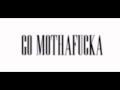 Go Mothafucka Nottey