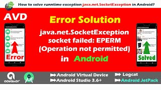Solution of Error java.net.SocketException: socket failed: EPERM (Operation not permitted) Android