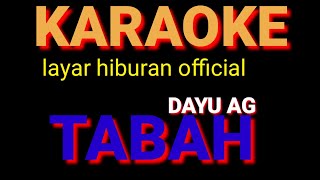 Download lagu TABAH KARAOKE DAYU AG #funny mp3