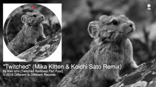 Ken Ishii - Twitched (Mika Kitten & Koichi Sato Remix) [DIDREC - Techno]