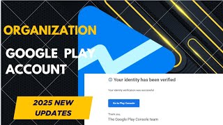 Google Play Console Organization Account খুলতে কি কি দরকার? বিস্তারিত ব্যাখ্যা