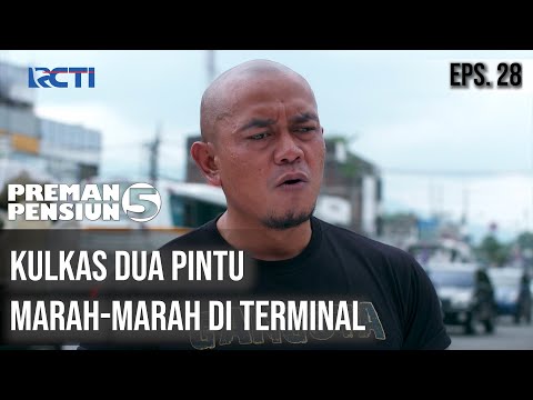 PREMAN PENSIUN 5 - Kulkas Dua Pintu Marah-Marah Di Terminal