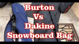 Burton Wheelie Gig Snowboard Bag Vs Dakine Pipe Snowboard Ba