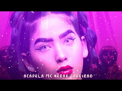 ACAPELA   MC NERAK CAVEIRÃO