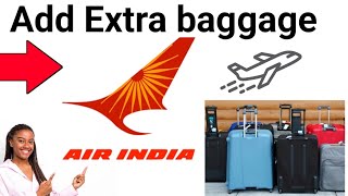 how to add Extra baggage in air india booking 2023 tutorial