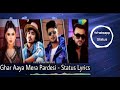 Ghar Aaya Mera Pardesi Ayesha Mulla Ghar Aaya Mera Pardesi Whatsapp Status Video Ayesha Mulla
