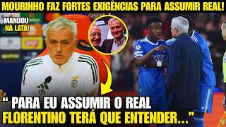 🚨EITA! OLHA AS FORTES EXIGÊNCIAS DE MOURINHO PARA ASSUMIR O REAL!
