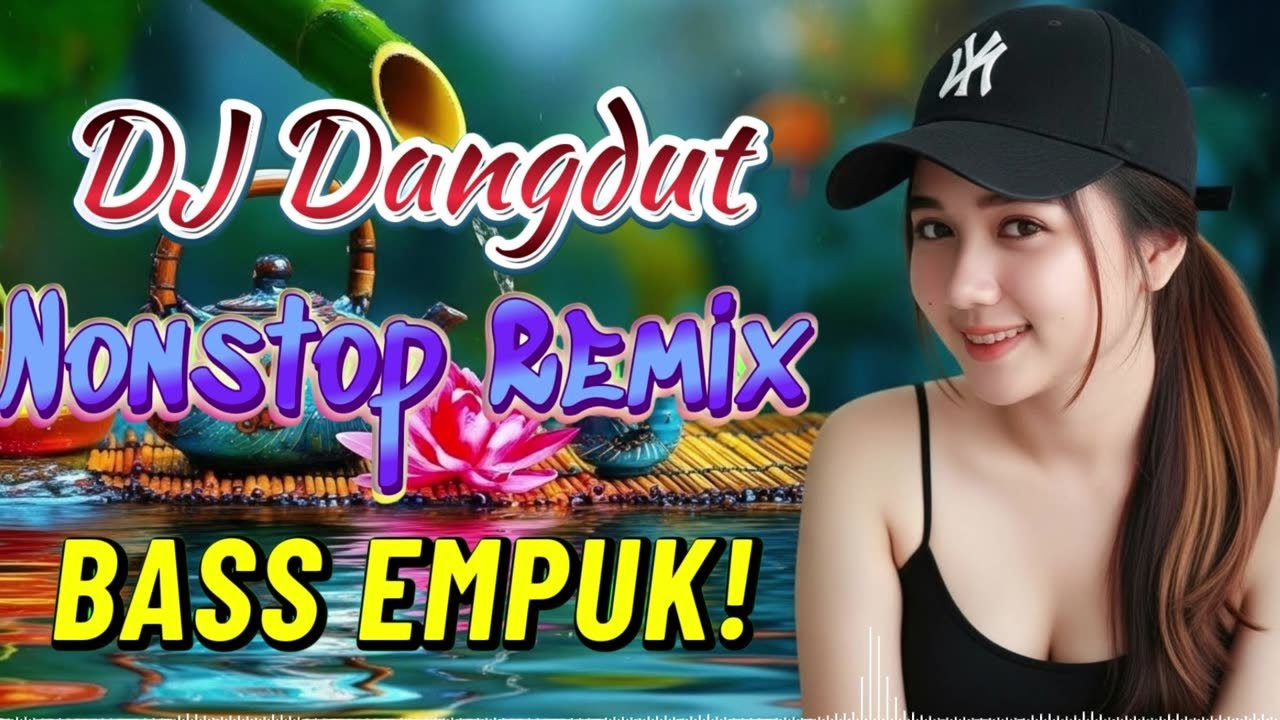 DJ DANGDUT PALING ENAK DI DENGAR - REMIX BASS EMPUK - ENAK BANGET BUAT KERJA