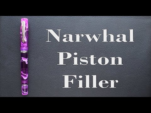 Narwhal Piston Filler Review