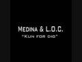 Medina Feat. L.O.C. - Kun For Dig 