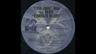 "Little Louie" Vega feat Blaze "Elements Of Life" (Karmic Dub)