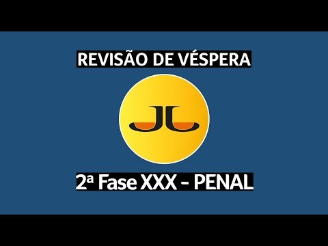 REVISÃO DE VÉSPERA - PRÁTICA PENAL | XXX Exame de Ordem (OAB) | Segunda Fase  | AO VIVO e GRATUITA