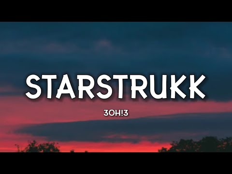 3OH!3 - STARSTRUKK (Lyrics)(Feat. Katy Perry) 'I never learned to pronounce, Tight jeans, double Ds"