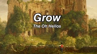 Grow - The Oh Hellos (legendado pt-br)